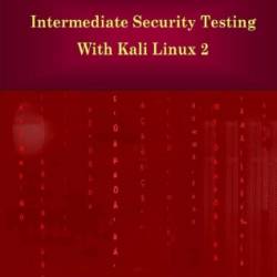 Kali Linux Cookbook - Second Edition: Over 80 recipes to effectively test Your netWork and boost Your career in security - Daniel Dieterle