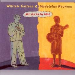 Madeleine Peyroux & William Galison - Got You on My Mind (2004)