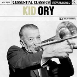 Kid Ory - Essential Classics, Vol. 105: Kid Ory (2024)