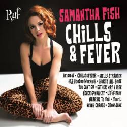 Samantha Fish - Chills & Fever (2017)