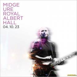 Midge Ure - Live at The Royal Albert Hall 04.10.23 (2024)