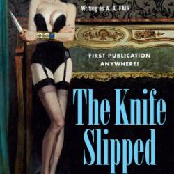 The Knife Slipped - Erle Stanley Gardner