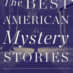 The Best American Mystery Stories 2019: A Collection - Jonathan Lethem