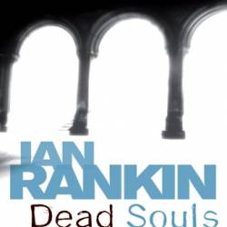 Dead Souls - Ian Rankin