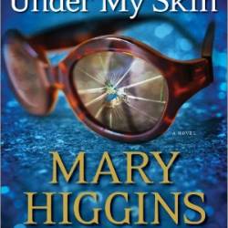 I've Got You Under My Skin - Mary Higgins Clark