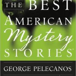 The Best American Mystery Stories 2008 - George Pelecanos