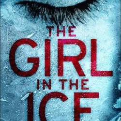 The Girl in the Ice - Robert Bryndza