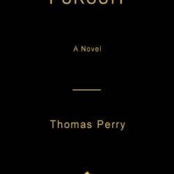 Pursuit: A Novel - Thomas Perry