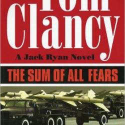 The Sum of All Fears - Tom Clancy