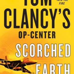 Tom Clancy's Op-Center #15: Scorched Earth - George Galdorisi