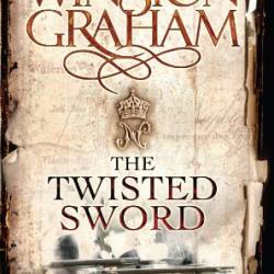 The Twisted Sword: A Novel of Cornwall: 1815-1816 - Winston Graham