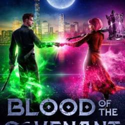 Blood of the Covenant: An Urban Fantasy Action Adventure - Alex Steele