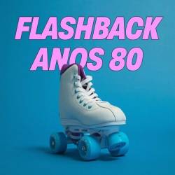 Flashback Anos 80 (2024) - Pop, Rock