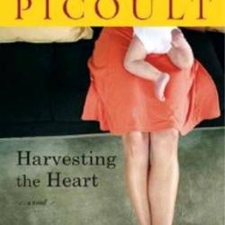 Harvesting the Heart - Picoult