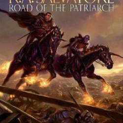 Road of the Patriarch: Sellswords Trilogy #3 - R.A. Salvatore