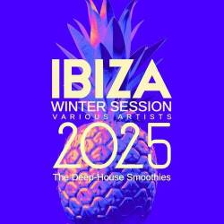 Ibiza Winter Session 2025 The Deep-House Smoothies (2024) FLAC - Electronic, Deep House, House