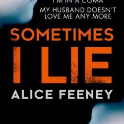 Sometimes I Lie - Feeney