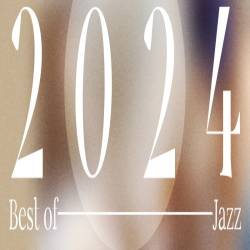 Best of 2024 - Jazz (2024) FLAC - Jazz