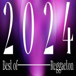 Best of 2024 - Reggaeton (2024) FLAC - Reggaeton