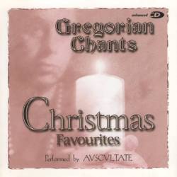 Avscvltate - Gregorian Chants  Christmas Favourites (2001)