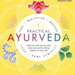 Practical Ayurveda: Find Out Who You Are and What You Need to Bring Balance to Your Life - DK