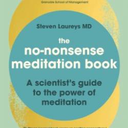 The No-Nonsense Meditation Book: A scientist's guide to the Power of meditation - Laureys