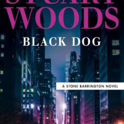 Black Dog - Stuart Woods