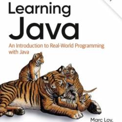 Learning Java: An Introduction to Real-World Programming with Java