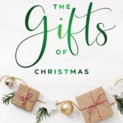 The Gifts of Christmas: 25 Joy-Filled Devotions for Advent