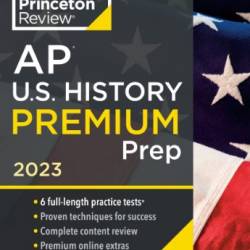 Princeton Review AP U.S. History Premium Prep, 2023