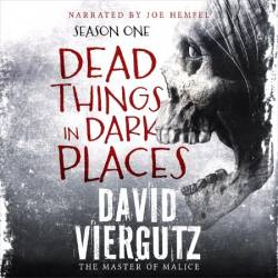 Dead Things in Dark Places Season 1 - [AUDIOBOOK]