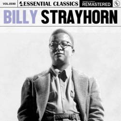 Billy StRayhorn - Essential Classics, Vol. 590: Billy StRayhorn (2024)