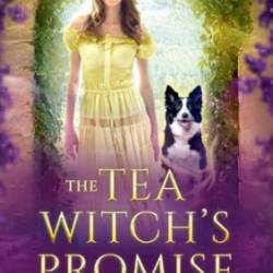 The Tea Witch's Promise - Laura Greenwood