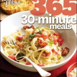 Better Homes and Gardens 365 30-Minute Meals - Better Homes and Gardens Books Staff