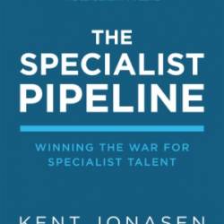 The Specialist Pipeline: Winning the War for Specialist Talent - Jonasen