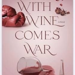 With Wine Comes War : With Wine Series Book 2 - JE Johnson