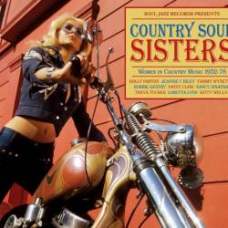 Soul Jazz Records Presents: Country Soul Sisters Rise Of Women In Country Music 1952-74 (FLAC) - Country Pop, Rock, Honky Tonk