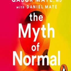 The Myth of Normal - [AUDIOBOOK]