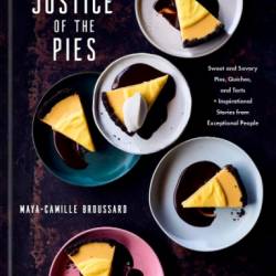 Justice of the Pies - Maya-Camille Broussard