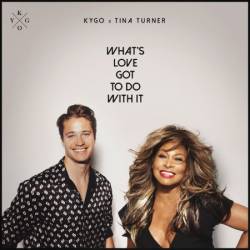 Tina Turner & Kygo - What's Love Got to Do with It (2020)