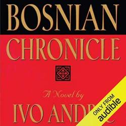 Bosnian Chronicle - [AUDIOBOOK]