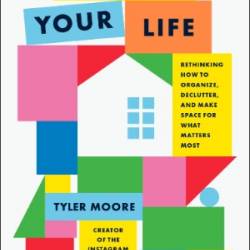 Tidy Up Your Life - Tyler Moore