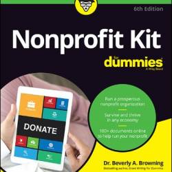 Nonprofit Kit For Dummies - Beverly A. Browning, Stan Hutton, Frances N. Phillips