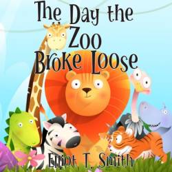 The Day the Zoo Broke Loose - [AUDIOBOOK]