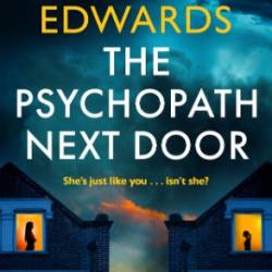 The Psychopath Next Door - Mark Edwards