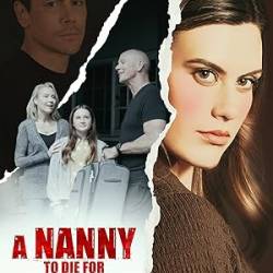 A Nanny To Die For 2024 720p WEB H264-RVKD