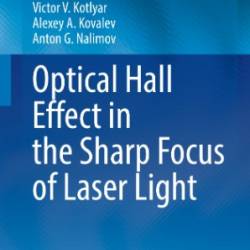 Optical Hall Effect in the Sharp Focus of Laser Light - Victor V. Kotlyar  Alexey A. Kovalev  Anton G. Nalimov