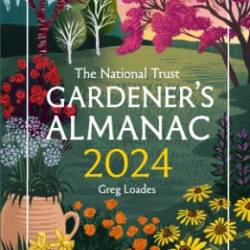 The Gardener?s Almanac 2024 - Greg Loades