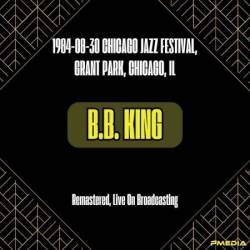 B.B. King - (1984) Chicago Jazz Festival, Grant Park, Chicago, Il (Remastered, Live on Broadcasting) (2024)