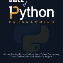 Python Bible for Beginners - Robert Matthew